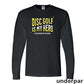 "Disc Golf is my Hero" Disc Golf Tee Long Sleeve Blend