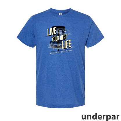 "Live Your Best Life" Disc Golf Tee Short Sleeve Blend